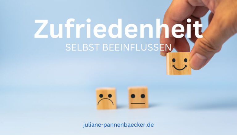 Zufriedenheit selbst beeinflussen